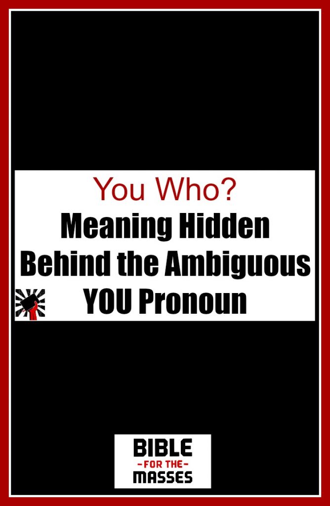 Learn why we must distinguish between the second person singular pronoun and the second person plural pronoun when we study the Bible.