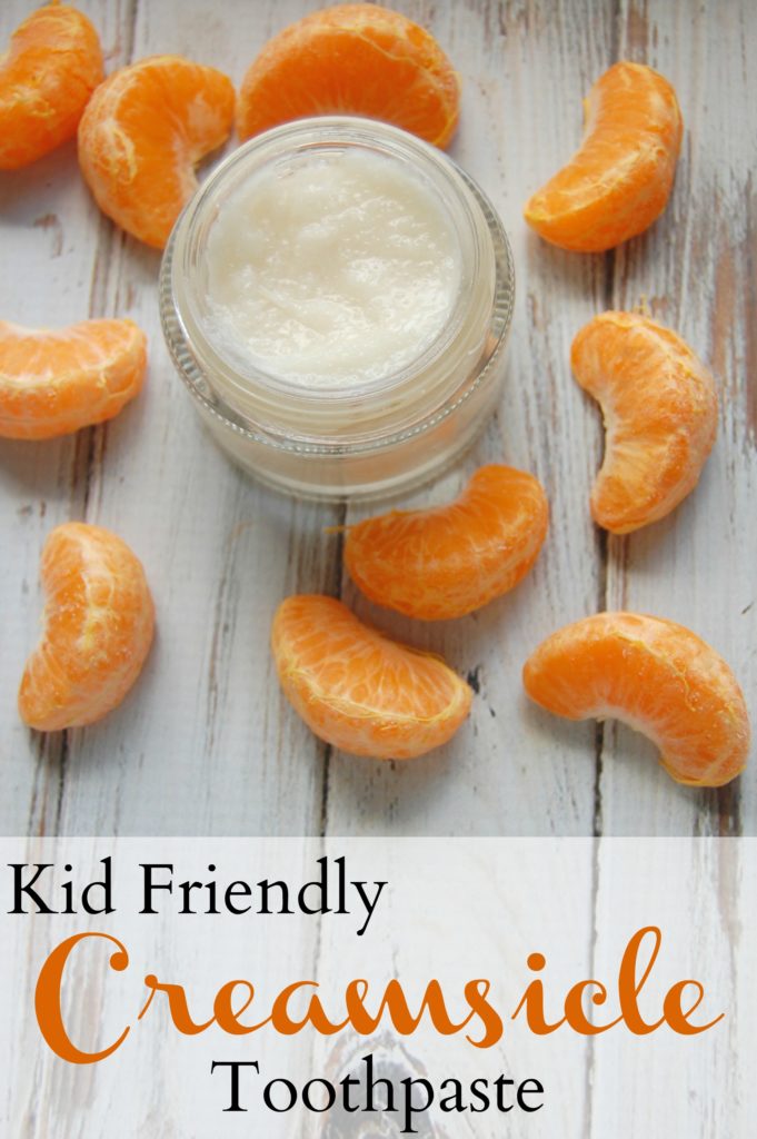 Kid Friendly Creamsicle Toothpaste - This tooth paste is so easy to make, pretty inexpensive, and my kids LOVE the flavor!
