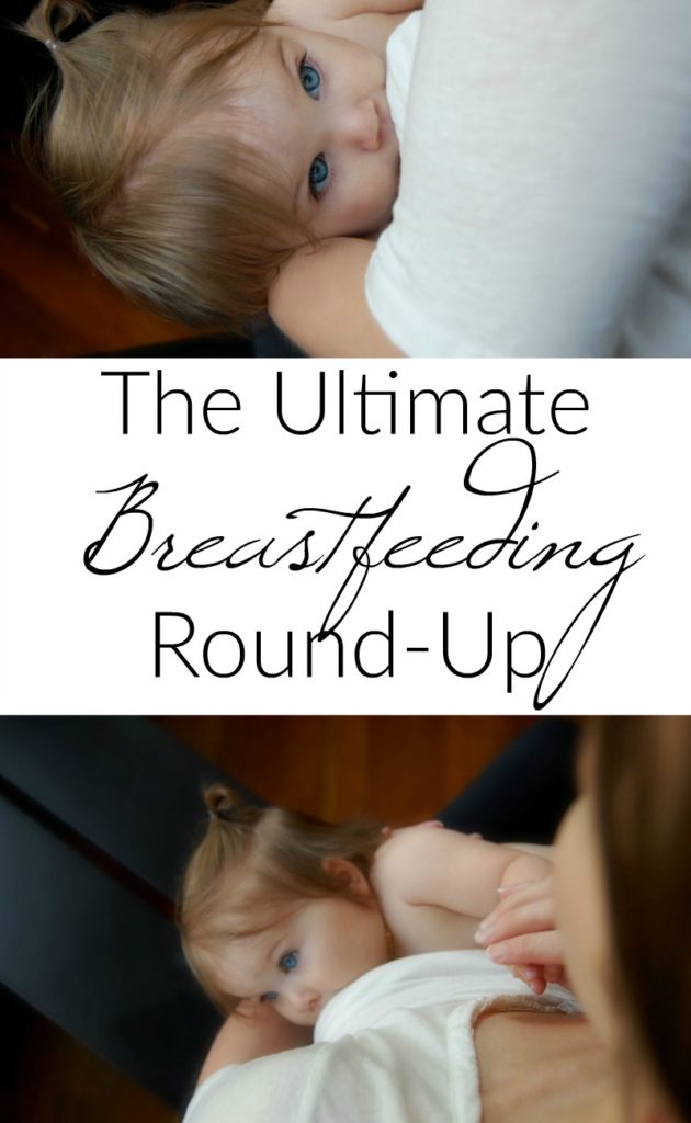 The Ultimate Breastfeeding Round-Up - Love this! So many great breastfeeding posts all in one place!