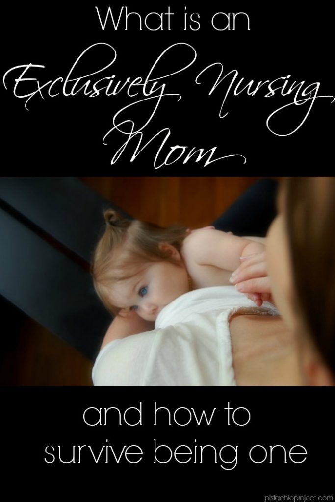 What is an Exclusively Nursing Mom and How to Survive Being One The